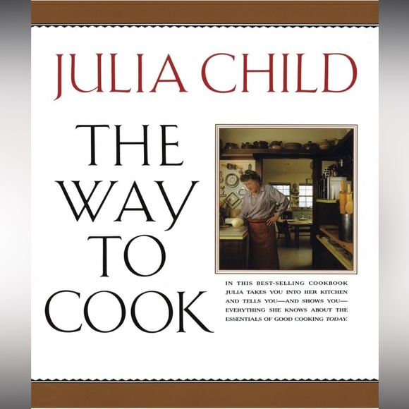 Julia Child The Way to Cook:‎ A Cookbook - Picture 1 of 4